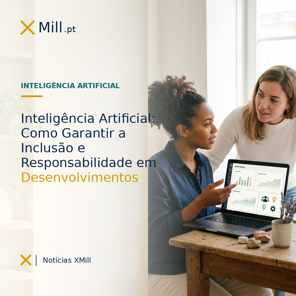 Inteligência Artificial: Como Garantir a Inclusão e Responsabilidade em Desenvolvimentos Futuros?